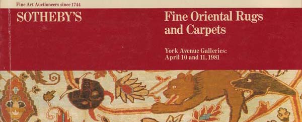 Sotheby's Fine Oriental Rugs and Carpets.  New York, April 10 & 11, 1981